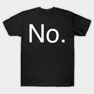 No. T-Shirt